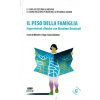 peso della famiglia. Supervisioni cliniche con Massimo Recalcati (Michele Angelo Rugo,Gaia Gilardoni)(Kniha)