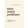 Jadro našich problémov - Ľudovít Štúr