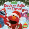 Deck the Halls with Elmo! A Christmas Sing-Along (Sesame Street) (Random House)(Leporelo)