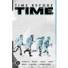 Time Before Time Volume 6 (Declan Shalvey,Will Morris,Lauren Knight,Pj Holden)(Brožovaná)