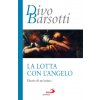 lotta con l'angelo. Diario di un'anima