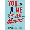 You, Me and the Movies (Fiona Collins)(Brožovaná)