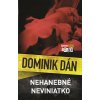 Nehanebné neviniatko - Dán Dominik