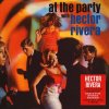 Vinyl - RIVERA, HECTOR - AT THE PARTY WITH HECTOR RIVERA