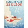 22 dĺžok - Caroline Wahl