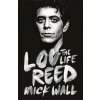 Lou Reed (Mick Wall)(Brožovaná)
