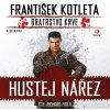 Hustej nářez - Bratrstvo krve 1 - František Kotleta, Richard Fiala
