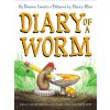 Diary of a Worm (Doreen Cronin,Harry Bliss)(Pevná)