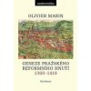 Geneze pražského reformního hnutí, 1360–1419 - Olivier Marin