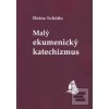 Malý ekumenický katechiz… (Heinz Schütte)