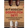 Byť rodičom dospelých detí - Burns Jim