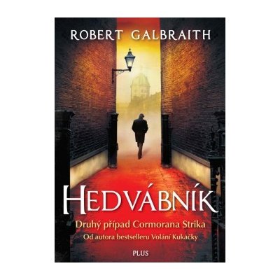 Hedvábník - brož. - Robert Galbraith - pseudonym J. K. Rowlingové