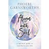 Align with Soul (Phoebe Garnsworthy)(Brožovaná)