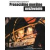 Prosociálne morálne uvažovanie - Martin Brestovanský