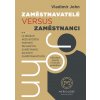 Zaměstnavatelé versus zaměstnanci