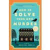 HT SOLVE YOUR OWN MURDER (PERRIN KRISTEN)(Brožovaná)