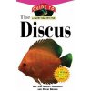 The Discus: An Owner's Guide to a Happy Healthy Fish (Mic Hargrove,Maddy Hargrove,David Brown)(Brožovaná)