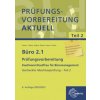 Büro 2.1 - Prüfungsvorbereitung aktuell Kaufmann/Kauffrau für Büromanagement