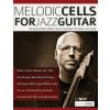 Melodic Cells for Jazz Guitar