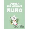 Ňuňo - Denisa Fulmeková, Hedviga Gutierrez (ilustrátor)