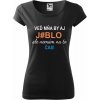 Dámske tričko VEĎ MŇA BY AJ J*BLO (Humorné hlášky a citáty)