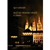 Muž od Hradnej stráže a srnka - Igor Lebiedzík