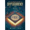 The Ultimate Guide to Cryptocurrency (Mike Ike)(Brožovaná)
