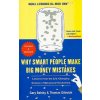 Why Smart People Make Big Money Mistakes...And How to Correct Them