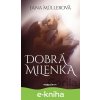 Dobrá milenka - Jana Müllerová