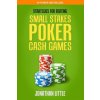 Strategies for Beating Small Stakes Poker Cash Games