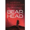 Bear Head - Adrian Tchaikovsky