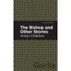 The Bishop and Other Stories - Anton Chekhov