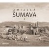 Kintzl Emil,Fisher Jan - Zmizelá Šumava 2 / Štěpánek P. / MP3 [CD]