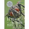 Hmyz kolem nás - 100 druhů hmyzu doma i na zahradě - Matthias Helb