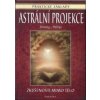 Denning Melita: Astrální projekce - Zkušenosti mimo tělo (příprava k astrální projekci; pozorování fyzické sféry z vašeho astrálního těla; spojení mezi sny a astrálním cestováním ( 157 str. B5) (vydán