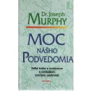 Moc nášho podvedomia - Joseph Murphy