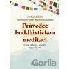 Průvodce buddhistickou meditací - Cortland Dahl