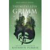 Tajemství lesa Grimm - Kathryn Purdie