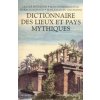 Dictionnaire des lieux et pays mythiques