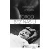 Porod bez násilí - F. Leboyer