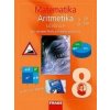 MATEMATIKA 8 ARITMETIKA UČEBNICE PRO ZÁKLADNÍ ŠKOLY A VÍCELETÁ GYMNÁZIA