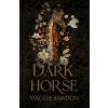 Dark Horse (Maggie Rawdon)(Brožovaná)