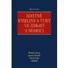 Mastné kyseliny a tuky ve zdraví a nemoci - Zeman Miroslav, Macášek Jaroslav