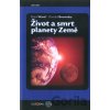 Život a smrt planety Země - Peter Ward, Donald Brownlee