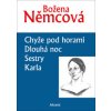 Chyže pod horami Dlouhá noc Sestry Karla - Božena Němcová