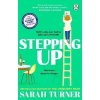 Stepping Up: the joyful and emotional Sunday Times bestseller from the author of THE UNMUMSY MUM. Adored by readers - Sarah Turnerová