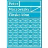 Čínske kino - Peter Macsovszky