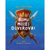 Bohu môžeš dôverovať - Katy Boatman