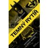 Temný rytíř - Historie Batmana a zrod nerdů - Glen Weldon