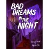 Bad Dreams in the Night - Adam Ellis